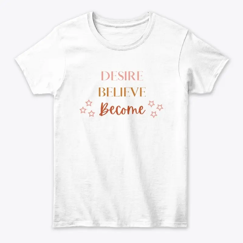 Women's T-Shirt: Become